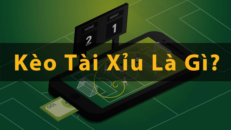 Kèo tài xỉu là gì và các loại hình cược trong kèo tài xỉu?